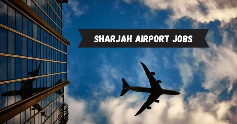 Sharjah Airport Jobs 2023